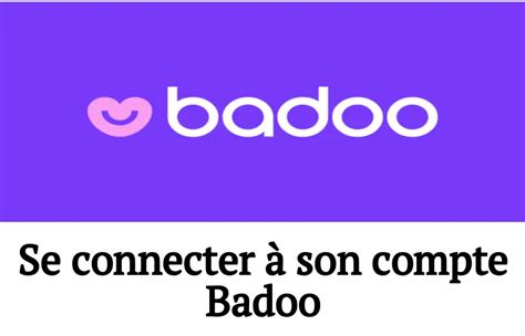 badoo.|Acceder a mon compte sur badoo